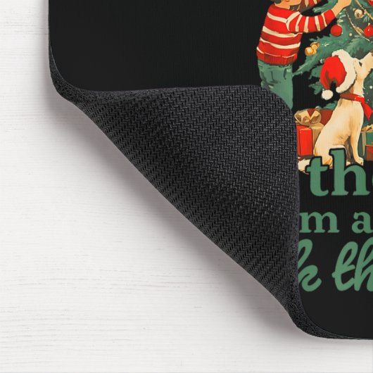 Tapis De Souris Funny Christmas From The Windows To The Walls I'm  (Coin)