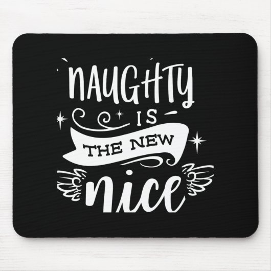 Tapis De Souris Funny Christmas Naughty Is The New Nice Monogram T (Devant)