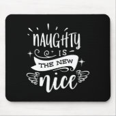 Tapis De Souris Funny Christmas Naughty Is The New Nice Monogram T (Devant)