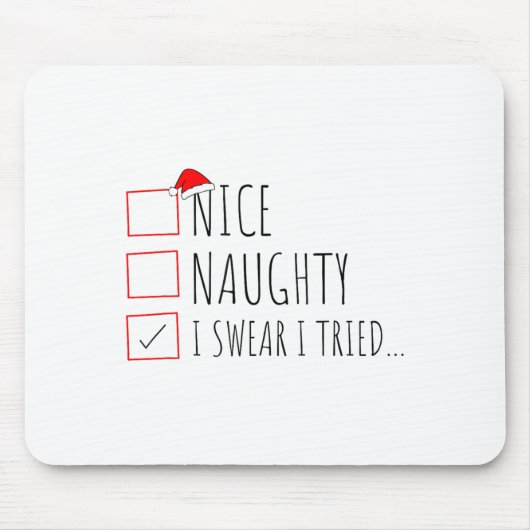 Tapis De Souris Funny Christmas Nice Naughty List I Swear I Tried (Devant)