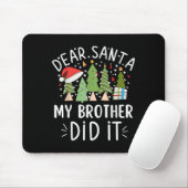 Tapis De Souris Funny Christmas Quote Sayings Dear Santa My Brothe (Avec souris)
