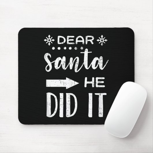 Tapis De Souris Funny Christmas Santa Meme Dear Santa He Did It (Avec souris)