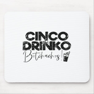 Tapis De Souris Funny Cinco De Mayo Mexicain Cinco De Drinko Achos