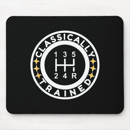 Tapis De Souris Funny Clically Trained Manual Car Driving Humor  (Devant)