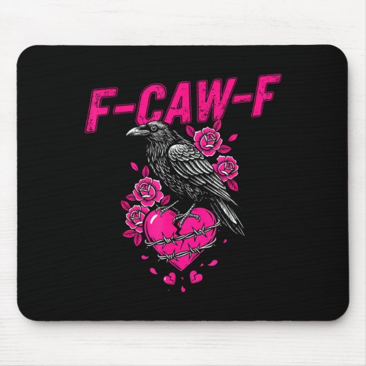 Tapis De Souris Funny Crow F-caw-f Valentines Day Black Bird Fcawf (Devant)