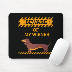 Tapis De Souris Funny Dachshund Amoureux des chiens Méfiez-vous de