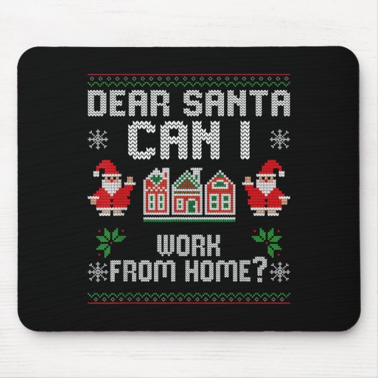 Tapis De Souris Funny Dear Santa Can I Work From Home Ugly Christm (Devant)
