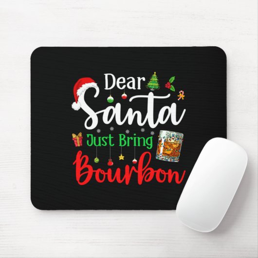 Tapis De Souris Funny Dear Santa Just Bring Bourbon Christmas Paja (Avec souris)