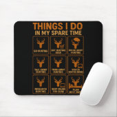 Tapis De Souris Funny Deer Hunter Things I Do Hunting In My Spare (Avec souris)