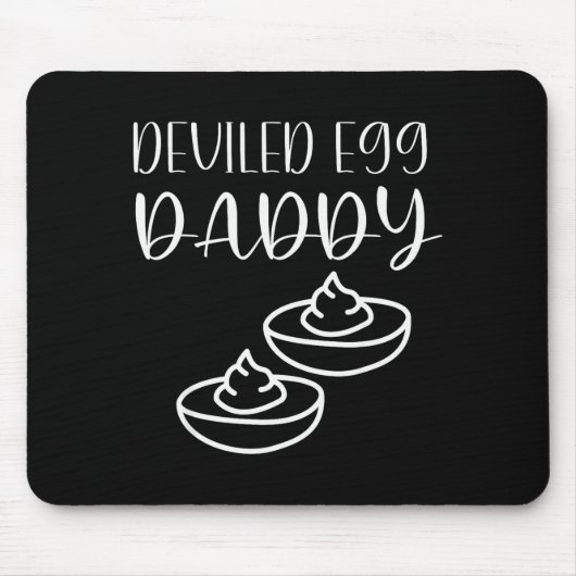 Tapis De Souris Funny Deviled Egg Daddy  (Devant)