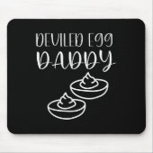 Tapis De Souris Funny Deviled Egg Daddy  (Devant)