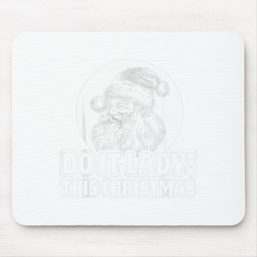 Tapis De Souris Funny Do It This Christmas Holiday Festive  (Devant)