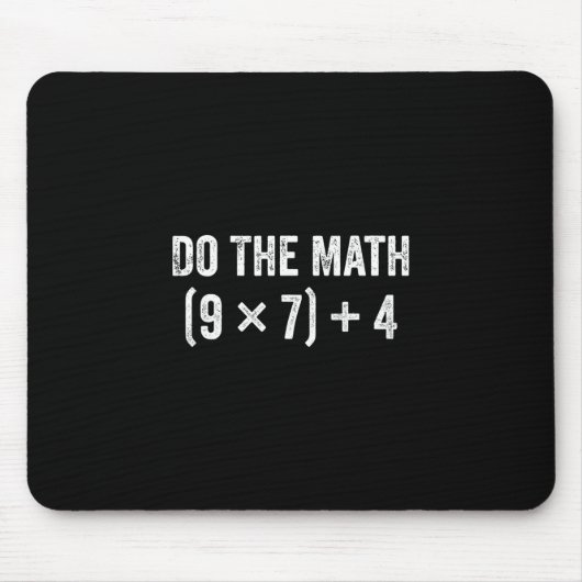 Tapis De Souris Funny Do The Math 67 Meme  (Devant)