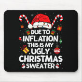 Tapis De Souris Funny Due To Inflation Ugly Christmas Sweaters For (Devant)