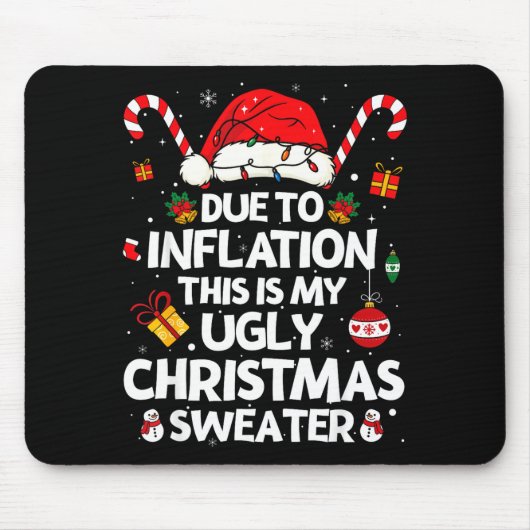 Tapis De Souris Funny Due To Inflation Ugly Christmas Sweaters For (Devant)