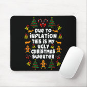 Tapis De Souris Funny Due To Inflation Ugly Christmas Sweaters For (Avec souris)
