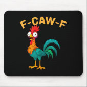 Tapis De Souris Funny F-caw-f Chicken Fcawf Chicken (Devant)
