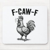Tapis De Souris Funny F-caw-f Chicken Graphic Sarcastic Bird (Devant)