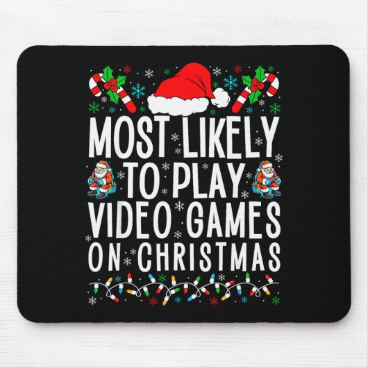 Tapis De Souris Funny Gamer Most Likely To Play Video Games On Chr (Devant)