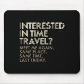 Tapis De Souris Funny Geek Gift Time Travel Paradox (Devant)