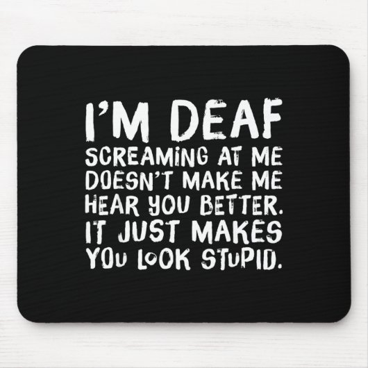 Tapis De Souris Funny Gift For Deaf People Hearing Joke (Devant)