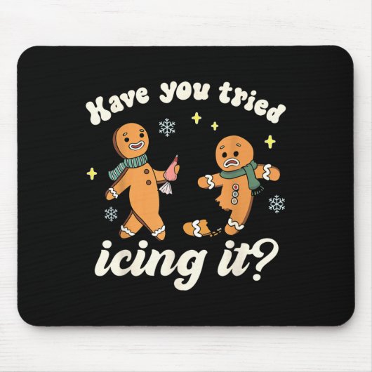 Tapis De Souris Funny Gingerbread Have You Tried Icing It Er Nurse (Devant)