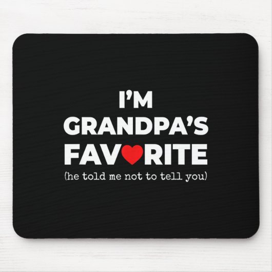 Tapis De Souris Funny Grandpa's Favorite Shirt I'm Grandpa's Favor (Devant)