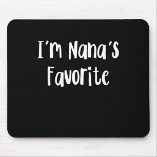 Tapis De Souris Funny Grandson I'm Nana's Favorite