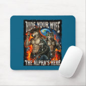 Tapis De Souris Funny Graphic Tee Hide Your Wife The Alpha Is Here (Avec souris)