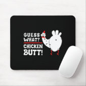 Tapis De Souris Funny Guess What_ Chicken Butt! Graphic Design  (Avec souris)