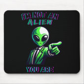 Tapis De Souris Funny Halloween I'm Not An Alien, You Are (Devant)