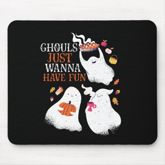 Tapis De Souris Funny Halloween Party Ghouls Just Wanna Have Fun (Devant)
