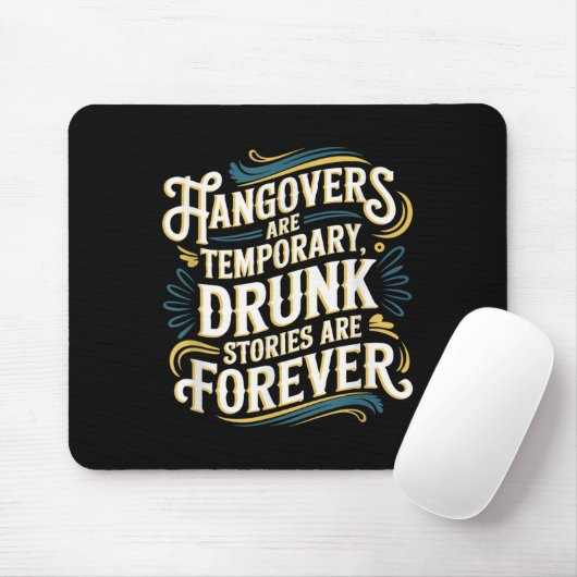 Tapis De Souris Funny Hangovers Are Temrary Drinking Humor (Avec souris)