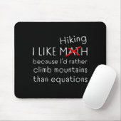 Tapis De Souris Funny Hiking Over Math Humor Mountains Vs Equation (Avec souris)