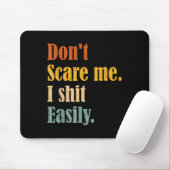 Tapis De Souris Funny Humor Sarcastic Quote _ Don't E Me I Easily (Avec souris)