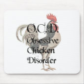 Tapis De Souris Funny Humorous OCD Obsessive Chicken Disorder (Devant)