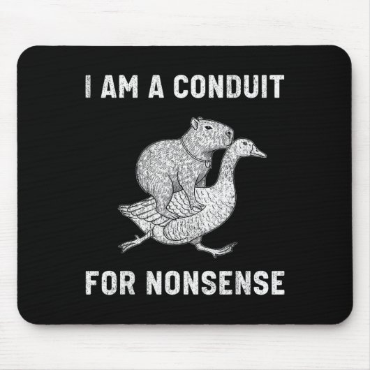 Tapis De Souris Funny I Am A Conduit For Nonsense Capybara Goose M (Devant)