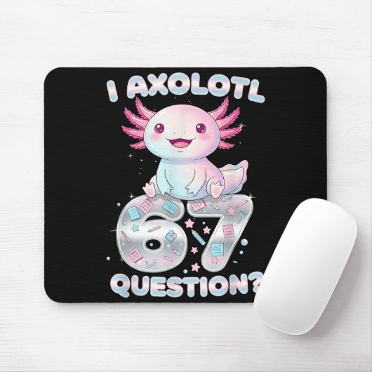 Tapis De Souris Funny I Axolotl 67 Questions Six Seven Axolotl Boy (Avec souris)