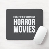 Tapis De Souris Funny I D Rather Be Watching Horror Movies (Avec souris)