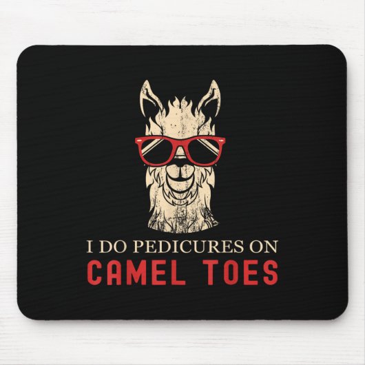 Tapis De Souris Funny I Do Pedis On Camel Toes Quotes (Devant)