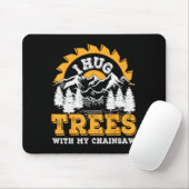 Tapis De Souris Funny I Hug Trees Chainsaw Logger Mountain Design (Avec souris)