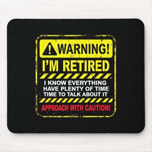 Tapis De Souris Funny I'm Retired Approach With Caution Men Dad Gr (Devant)