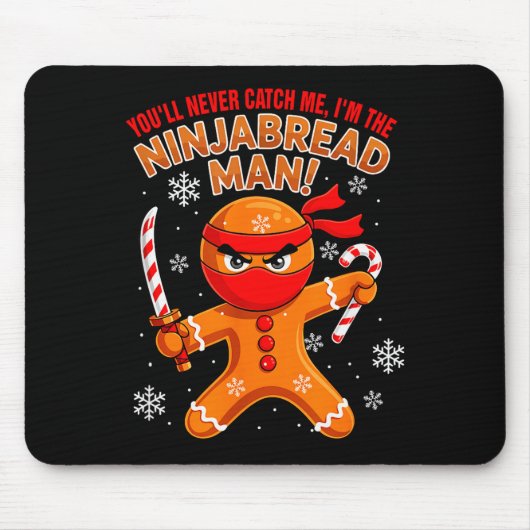 Tapis De Souris Funny Joke Never Catch I'm Ninjabread Xmas Gingerb (Devant)