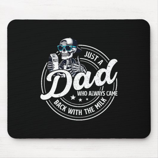 Tapis De Souris Funny Just A Dad Who Always Came Back With The Mil (Devant)