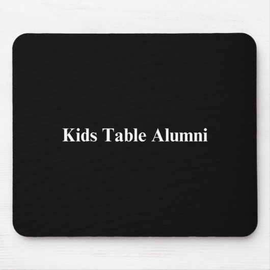 Tapis De Souris Funny Kids Table Alumni Thanksgiving Novelty Humor (Devant)