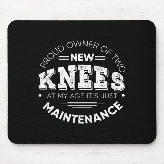 Tapis De Souris Funny Knee Surgery Proud Owner Of New Knees Gift  (Devant)