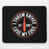 Tapis De Souris Funny Knife Thrower I Throw Knives  (Devant)
