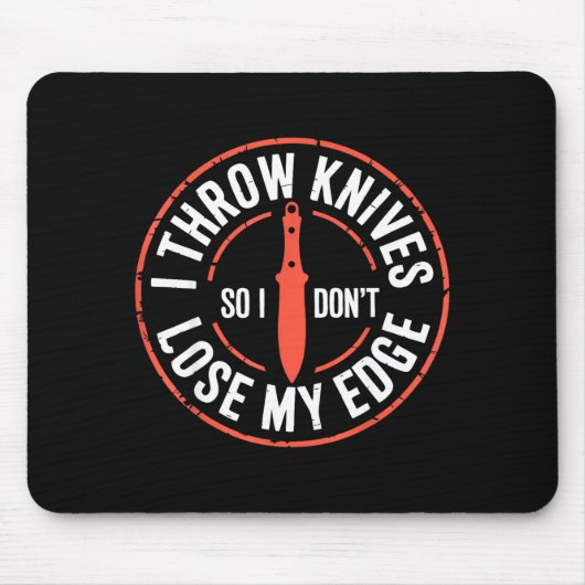 Tapis De Souris Funny Knife Thrower I Throw Knives  (Devant)