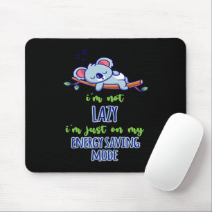 Tapis De Souris Funny Koala Je ne suis pas Lazy Je suis juste sur