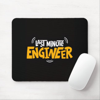Tapis De Souris Funny “Last Minute Engineer” Mouse Pad